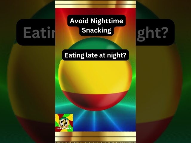 Avoid Nighttime Snacking, Facts, Music Video 🔴🟡🟢🔵