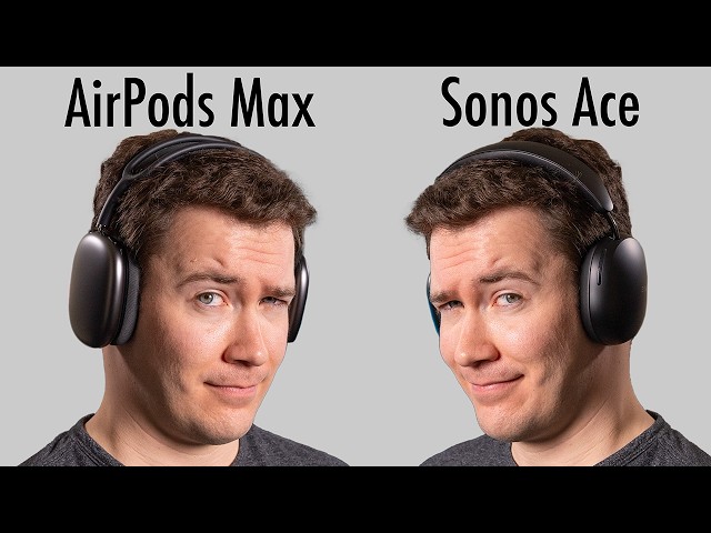 AirPods Max vs. Sonos Ace - Which is Better?