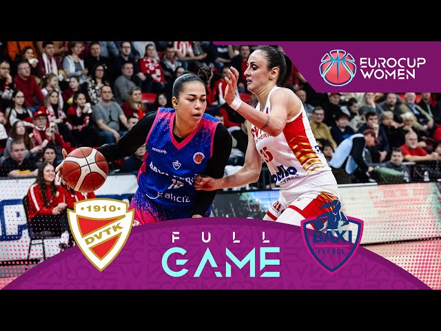 DVTK HUNTHERM v BAXI Ferrol | EuroCup Women 2024-25