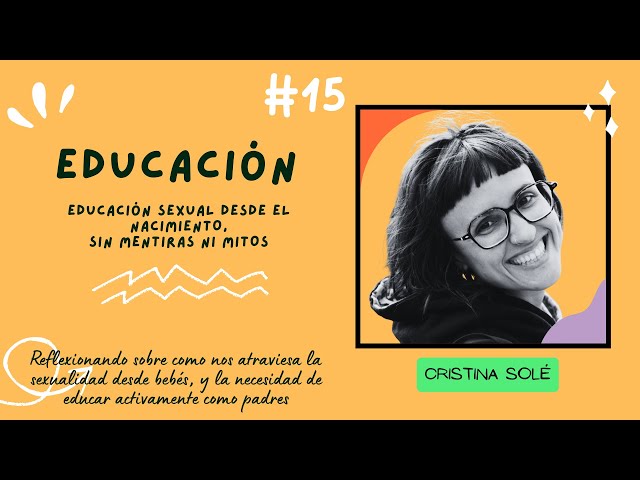 Educación Sexual desde el Nacimiento, con Cristina Solé