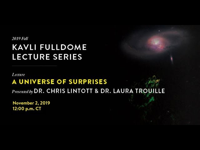 Kavli Fulldome Lecture Series: A Universe of Surprises | Nov. 2