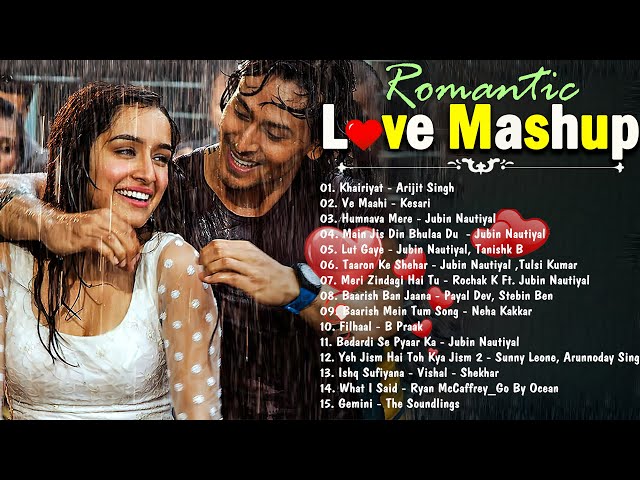 💚ROMANTIC HINDI LOVE MASHUP 2024 🧡 Best Mashup of Arijit Singh, Jubin Nautiyal, Atif Aslam