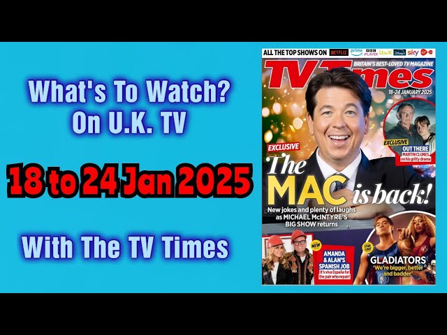 What's On UK TV 18 to 24 Jan 2025   With Bernard and The TV Times