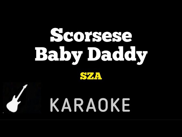 SZA - Scorsese Baby Daddy | Karaoke Guitar Instrumental