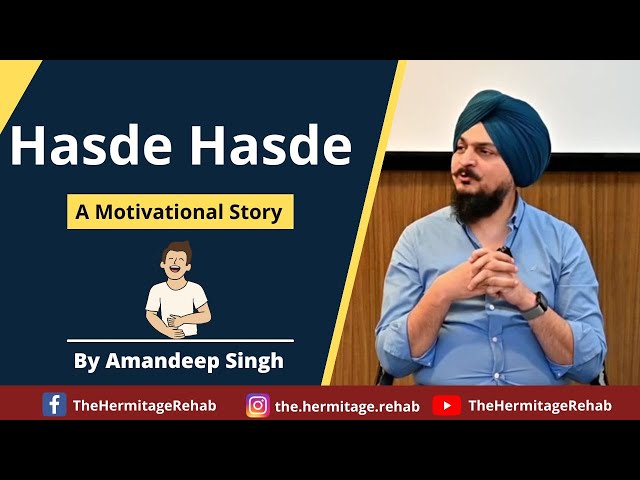 Hasde Hasde | A Motivational Story | By Amandeep Singh