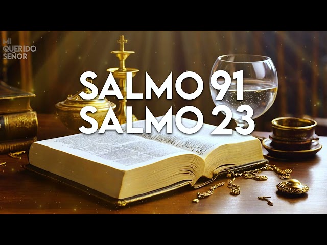 SALMO 91 Y SALMO 23 LAS DOS ORACIONES MÁS PODEROSAS DE LA BIBLIA @Miqueridosenor333