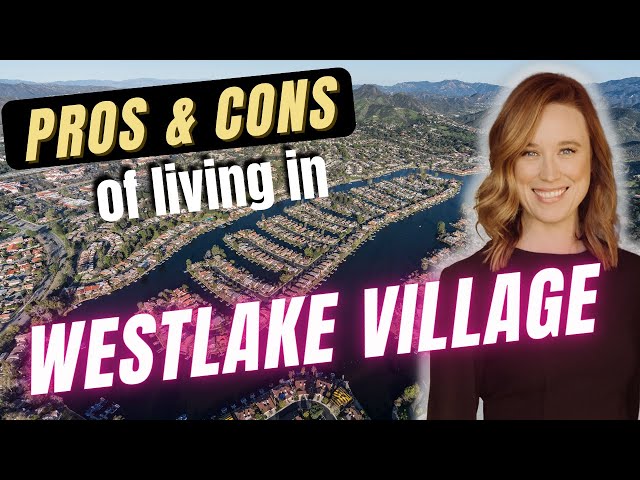 Pros & Cons of living in Westlake Village