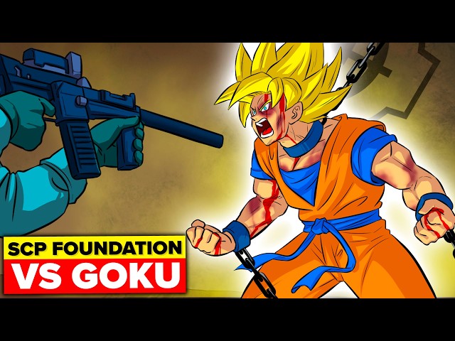 SCP Foundation Contains GOKU - Vegeta Is Pissed!