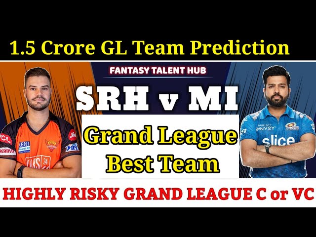 SRH vs MI Dream11 Prediction | SRH vs MI Grand League Teams | Mumbai vs Hyderabad dream11 Prediction