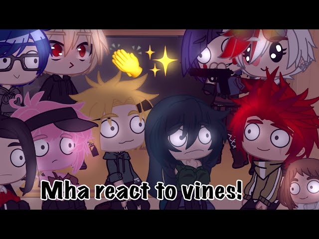 ˚•Mha/Class 1A react to Vines•˚