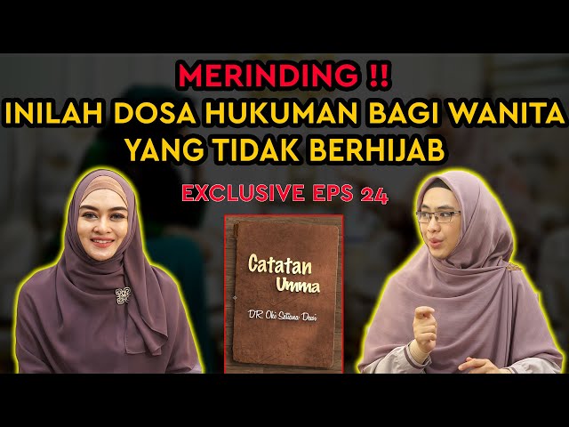 EPS 24 | KENAPA ALLAH MENYURUHKU BERHIJAB?? Hijabi Hati dulu atau Aurat??? #CATATANUMMA