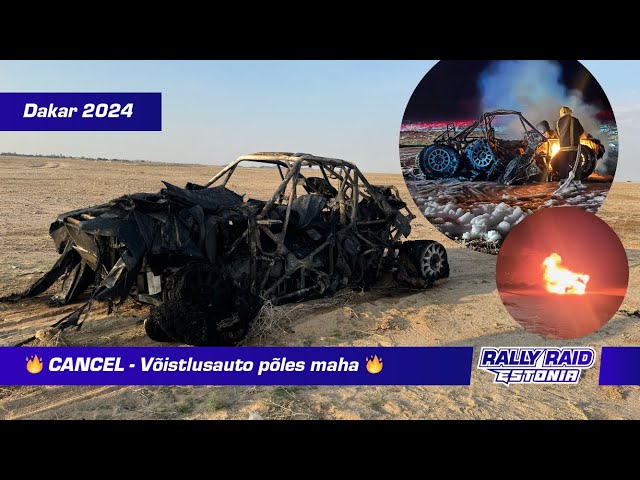 🔥 PÕLETAVAD UUDISED 🔥 Rally Raid Estonia võistlusauto põles maha - Dakar 2024 #250 Männama/Lepik