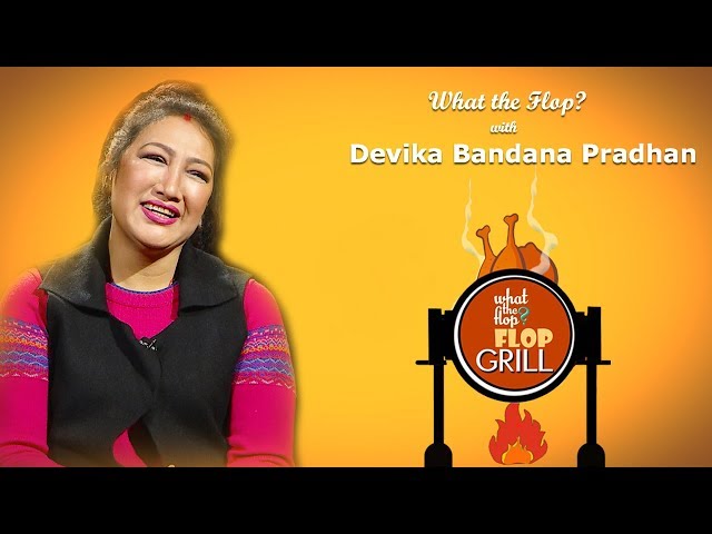 Devika Bandana Pradhan | Singer  |  What The Flop | 11 February 2019