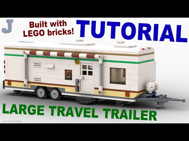 Tutorial - Large LEGO Travel Trailer