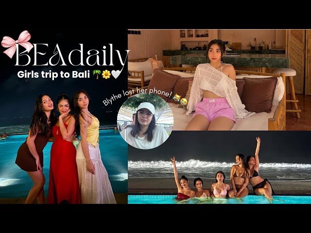 BEAdaily: Bali with Blythe, Danica, & Shanika II Bea Borres