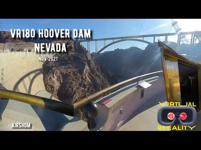 VR180 Hoover Dam Experience Nov 2021