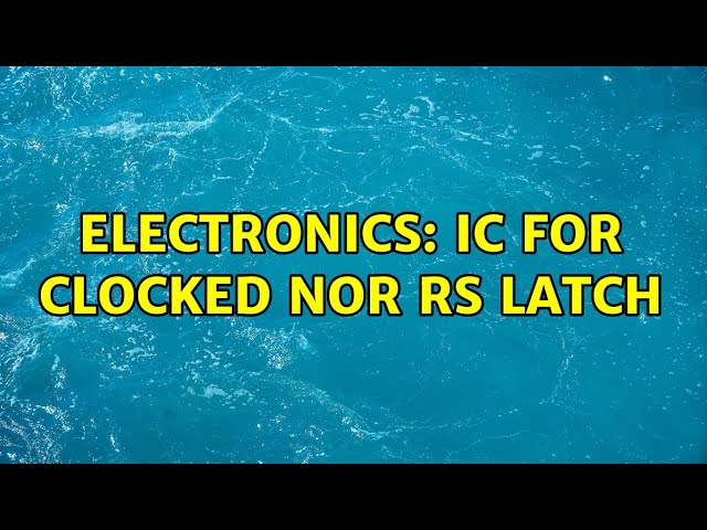 Electronics: IC for clocked nor RS latch