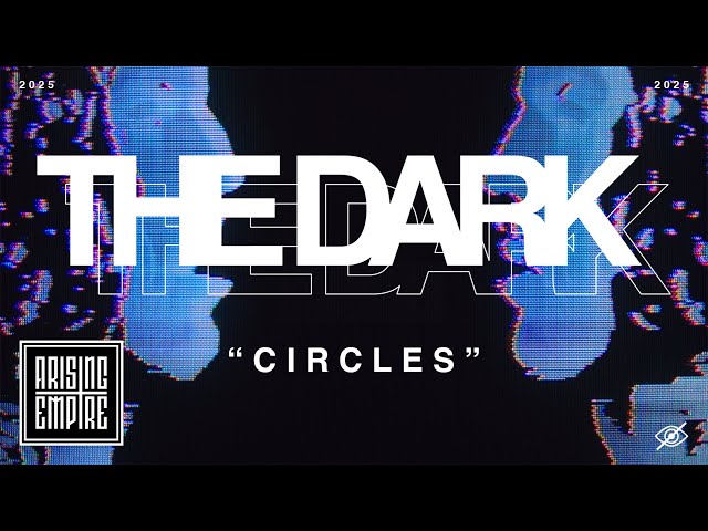 THE DARK - Circles (OFFICIAL VIDEO)