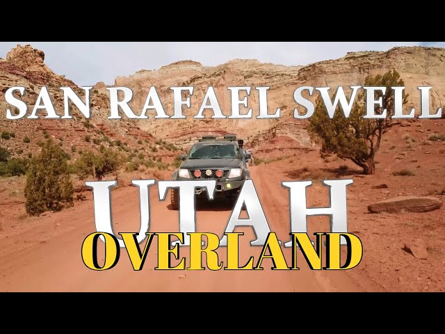 SAN RAFAEL SWELL, UTAH - Overland | Camp | Cook