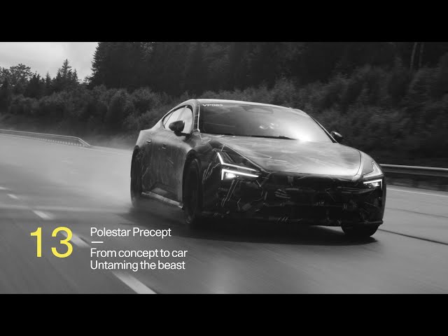 Polestar Precept: From Concept to Car, Episode 13 | Polestar