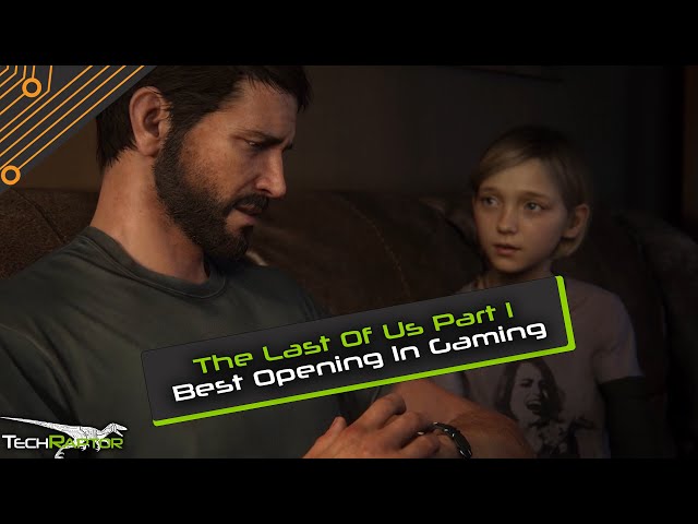 Why The Last of Us Has The Most Effective Opening In Gaming