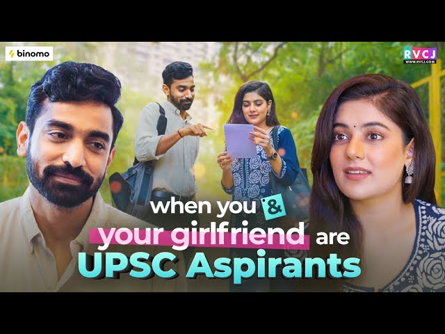 When You & Your Girlfriend Are UPSC Aspirants | Ft. Siddharth Bodke & Kangan Nangia | RVCJ