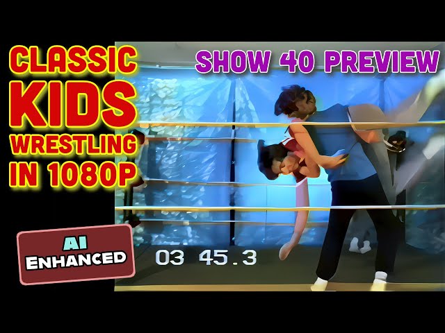 Classic kids wrestling Ace vs Roughouse Roberts in Full High Definintion: Show 40 Preview