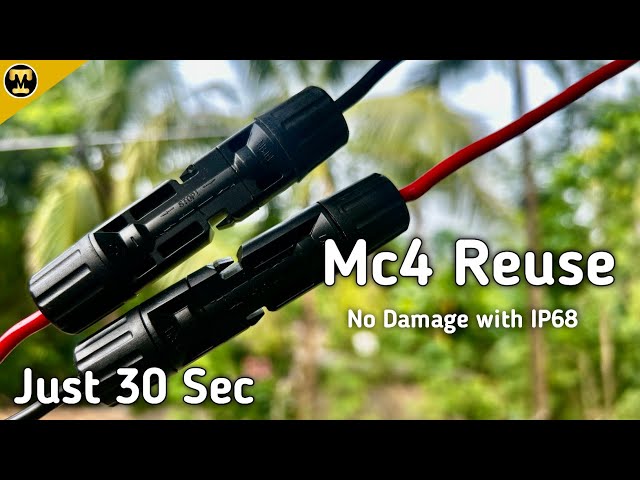 Mc4 Connector Reuse Part 2 (within 30sec) No Damage with IP68 Rating