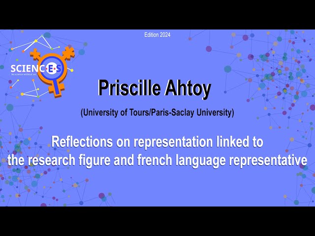 Priscille Ahtoy: Reflection on the representaiton of researchers (EN) - Scienc.e.s édition 2024