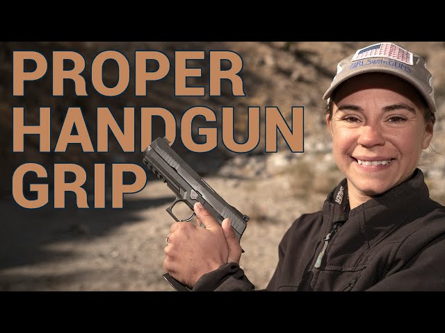 Proper Handgun Grip