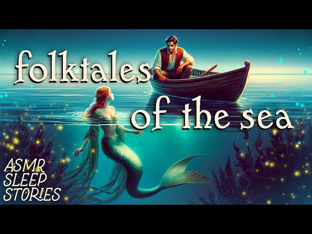 Enchanting Mermaid Folktales & Legends | Cozy British ASMR | Fantasy Bedtime Stories