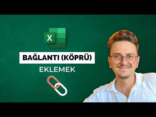 Excel'de Bağlantı (Köprü) Ekleme İşlemi