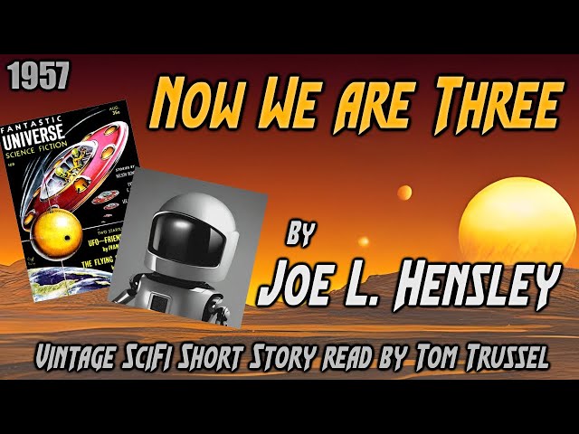 Now We are Three by Joe L. Hensley -Vintage Science Fiction Short Story Audiobook sleepstory human