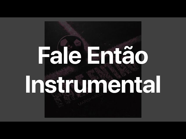 Marshmello, Trueno - Fale Então (Instrumental)