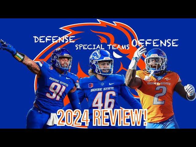 Boise State Football 2024 Review! Grading and Reviewing the 2024 season!