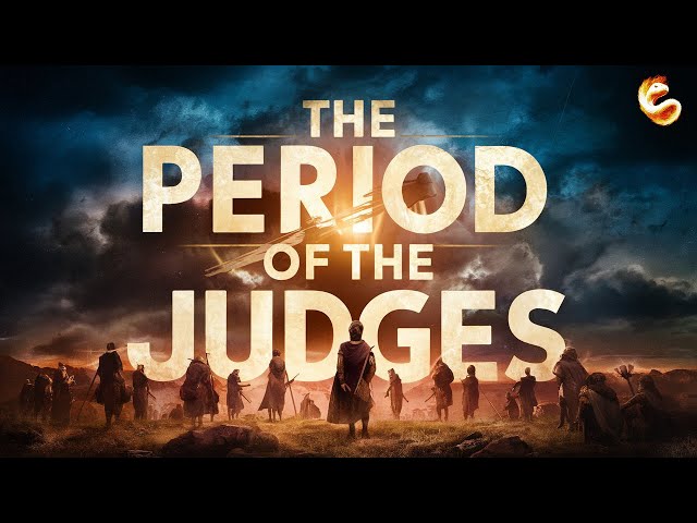 THE PERIOD OF THE JUDGES IN THE TRIBES OF ISRAEL