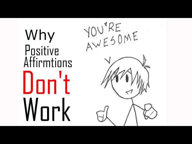 Why positive affirmations don't work - Do THIS instead