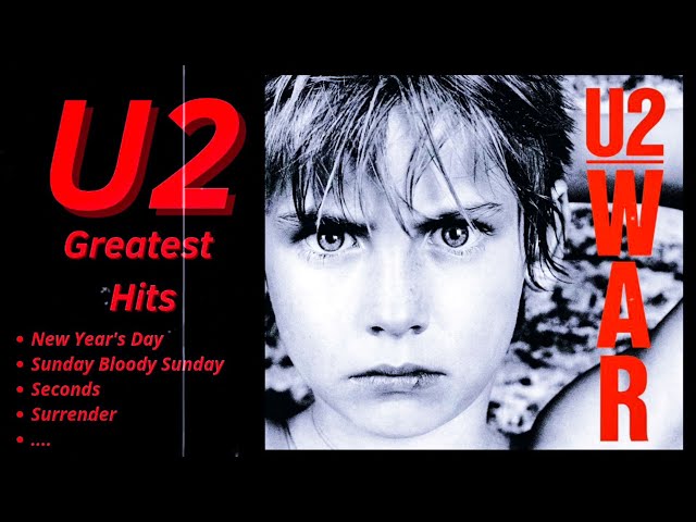 🔥 THE BEST OF U2 ✨War Album 1983♪