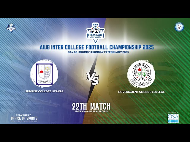 AIUB Inter College Football Championship 2025 I SUNRISE  COLLEGE UTTARA VS GOVERNMENT SCIENCE .