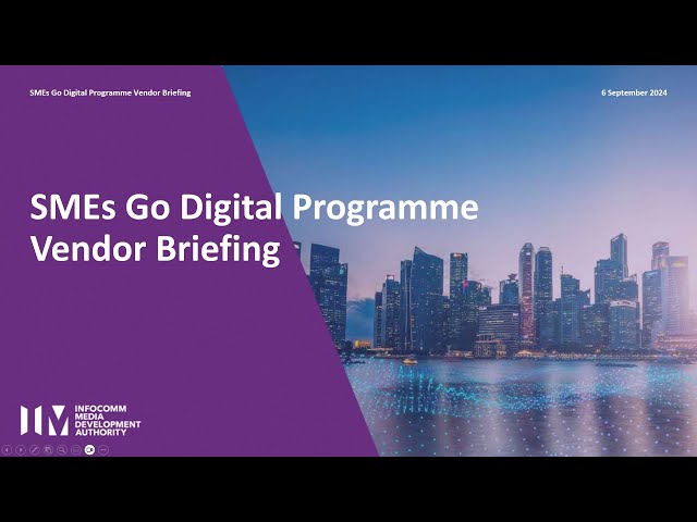 SMEs Go Digital Vendor Briefing 6 Sep 2024