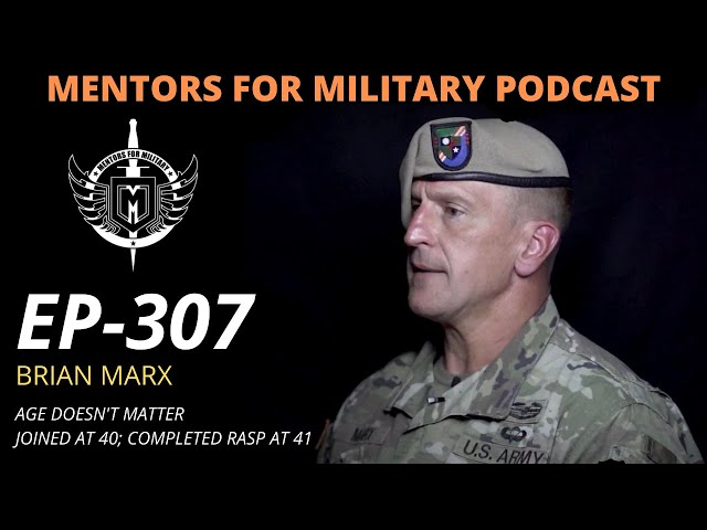 EP-307 | Army Ranger Brian Marx - Age Doesn't Matter [Full Episode]