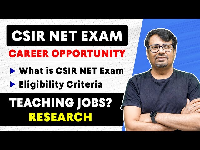 What Is CSIR NET/JRF - Complete Details, Career Opportunities & Eligibility Criteria | CSIR-NET 2024