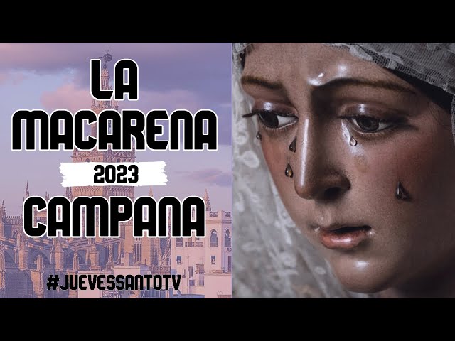 La Macarena en Campana 2023  - Carmen de Salteras - La Madruga Sevilla