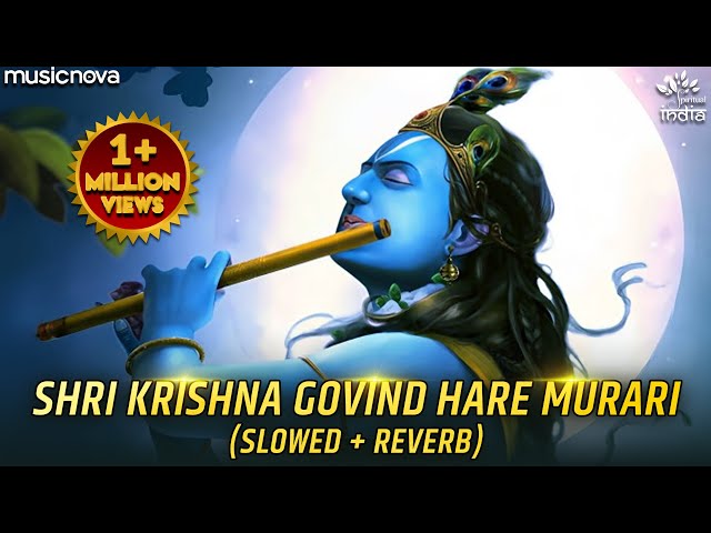 Shri Krishna Govind Hare Murari (Slow + Reverb) | Krishna Bhajan | Bhakti Song | Bhajan Song Lofi