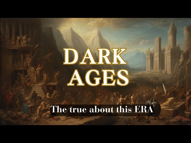 How the Dark Ages Were Actually A Time of Progress