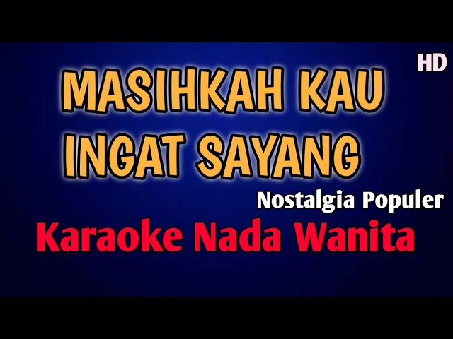 JANGAN SAKITI HATINYA KARAOKE NADA WANITA #nostalgia