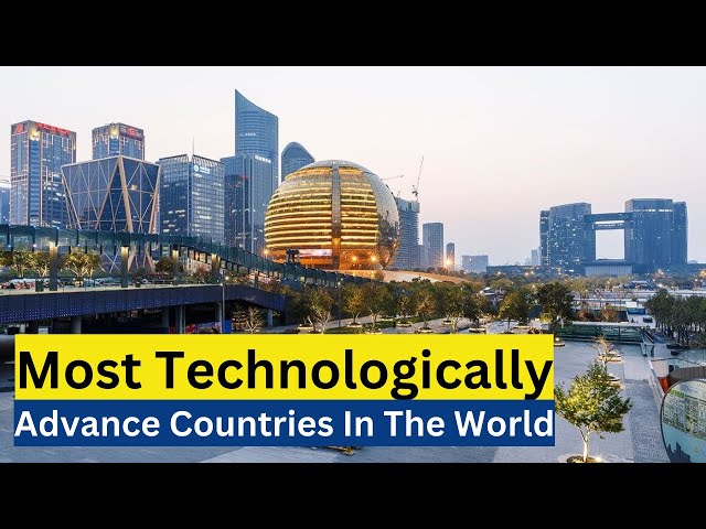 Top 10 Most Technologically Advanced Countries In The World 2023 | Advanced Countries