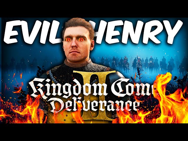 EVIL HENRY Unleashed! | Kingdom Come: Deliverance 2 Gameplay