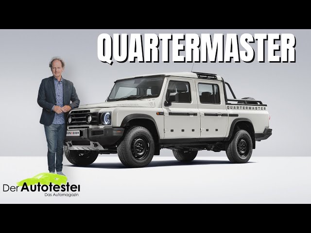 Ineos Grenadier Quartermaster (2024) -  Der Pickup kommt - First Look + Preise