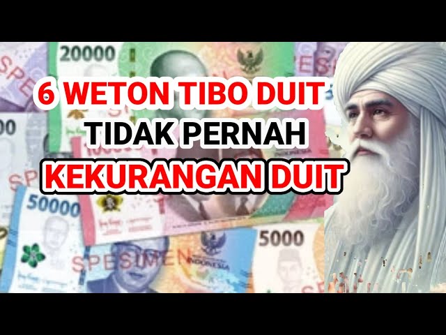 6 WETON TIBO DUIT PALING ISTIMEWA‼️TIDAK PERNAH KEKURANGAN DUIT